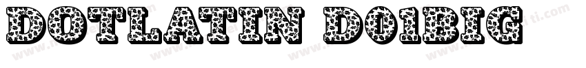 DotLatin D01big字体转换